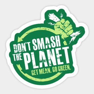 Don't Smash The Planet Sticker